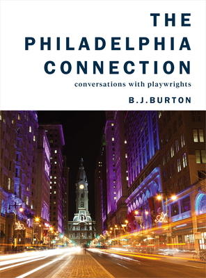 Image for The Philadelphia Connection: Conversations with Playwrights
