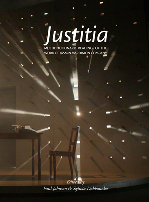Justitia: Multidisciplinary Readings of the Work of the Jasmin Vardimon Company (Playtext)