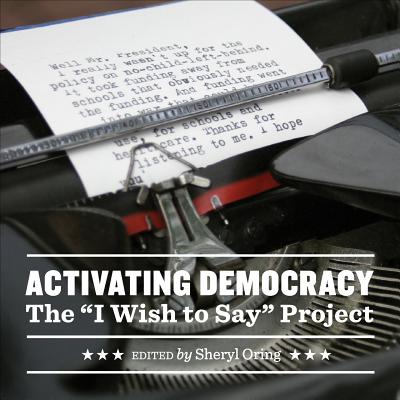 Activating Democracy: The I Wish to Say Project