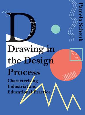 Drawing in the Design Process: Characterising Industrial and Educational Practice