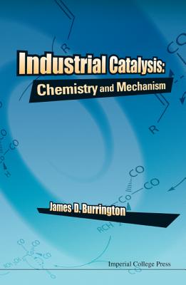 INDUSTRIAL CATALYSIS: CHEMISTRY AND MECHANISM