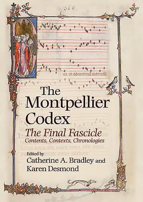 The Montpellier Codex: The Final Fascicle