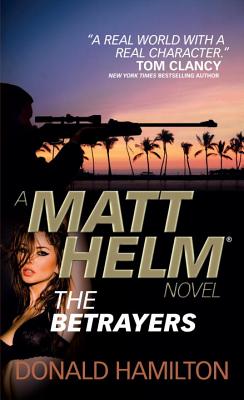 The Betrayers A Matt Helm Novel
