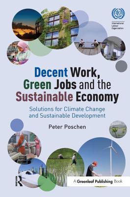 Decent Work, Green Jobs and the Sustainable Economy: Solutions for Climate Change and Sustainable Development