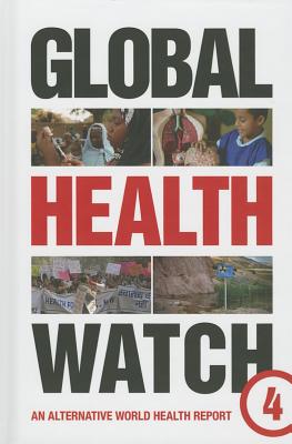 Global Health Watch 4: An Alternative World Health Report