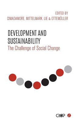 Development and Sustainability: The Challenge of Social Change (CROP Series)