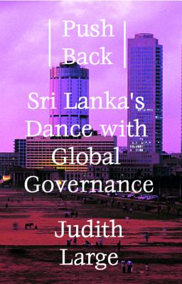 Push Back: Sri Lanka's Dance with Global Governance