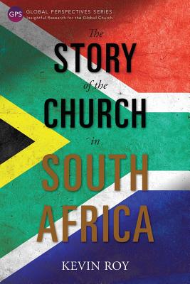 The Story of the Church in South Africa (Global Perspectives)