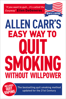 Allen Carr's Easy Way to Quit Smoking Without Willpower