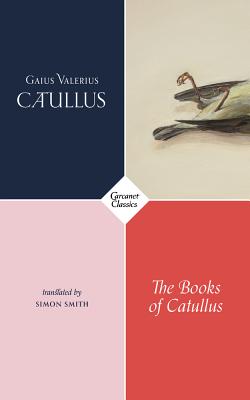 Image for The Books of Catullus (Carcanet Classics)
