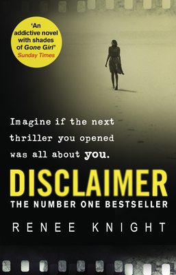 Disclaimer: The astonishing Sunday Times No.1 Bestseller, perfect for fans of Anatomy of a Scandal [Mass Market Paperback] Knight, Rene