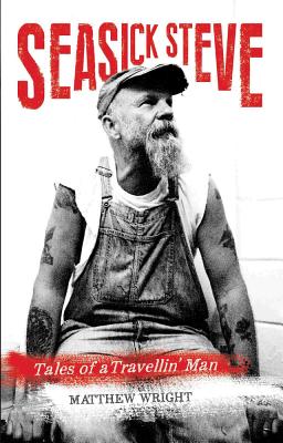 Seasick Steve: Tales of a Travellin' Man
