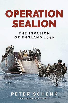 Operation Sealion. the Invasion of England 1940