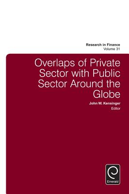 Overlaps of Private Sector with Public Sector Around the Globe (Research in Finance, 31)