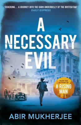 A Necessary Evil: The thrilling historical .