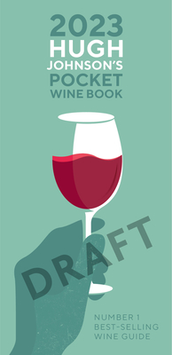 Hugh Johnson's Pocket Wine Book 2023: Number 1 Best-selling Wine Guide