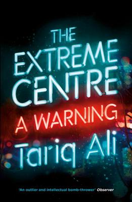 Image for The Extreme Centre: A Warning