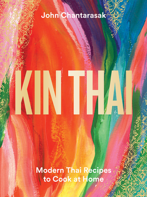 Image for Kin Thai: Modern Thai Recipes to Cook at Home
