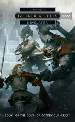 Kinslayer (17) (Gotrek & Felix)