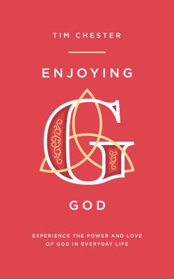 Enjoying God (Personal and spiritual growth. Discipleship. Explore how the Father, the Son and the Spirit relate to us in our day-to-day lives.)