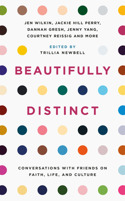 Image for Beautifully Distinct: Conversations with Friends on Faith, Life, and Culture