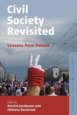 Civil Society Revisited: Lessons from Poland (Studies on Civil Society, 9)