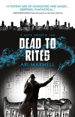 Dead to Rites: A Mick Oberon Job 3 (A Mick Oberon Job Book)