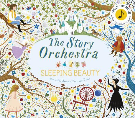 Story Orchestra: The Sleeping Beauty: Press the Note to Hear Tchaikovsky's Music