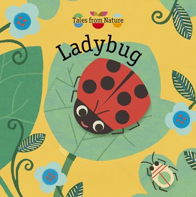 Image for Ladybug (Tales from Nature) Ladybug (Tales from Nature)