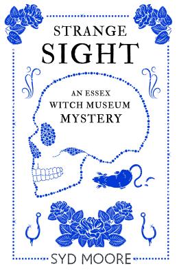 Strange Sight: An Essex Witch Museum Mystery (The Essex Witch Museum Mysteries)