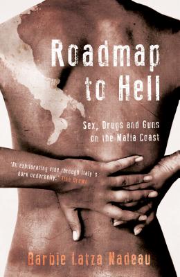 Image for Roadmap to Hell: Sex, Drugs and Guns on the Mafia Coast