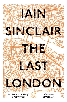 The Last London: True Fictions from an Unreal City
