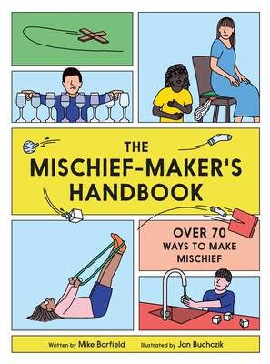 Image for The Mischief Maker's Handbook The Mischief Maker's Handbook