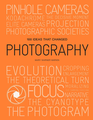 Image for 100 Ideas that Changed Photography 100 Ideas that Changed Photography
