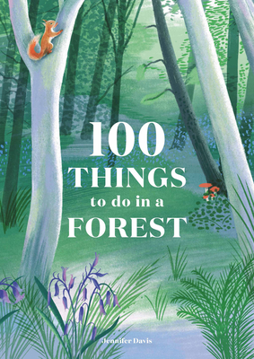 Image for 100 Things to do in a Forest