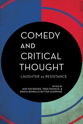 Comedy And Critical Thought (Experiments / on the Political)