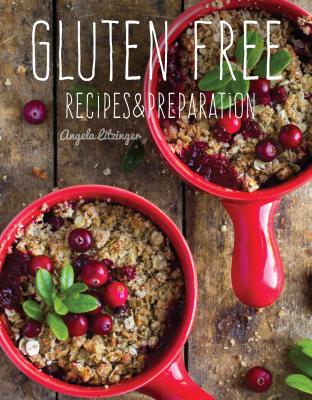 Image for Gluten Free: Recipes & Preparation Gluten Free: Recipes & Preparation