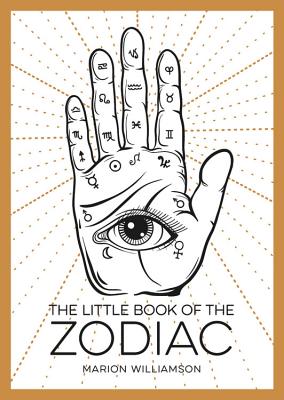 The Little Book Of The Zodiac: An Introduction to Astrology