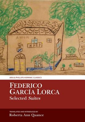 Federico Garca Lorca, Selected Suites (Aris & Phillips Hispanic Classics)