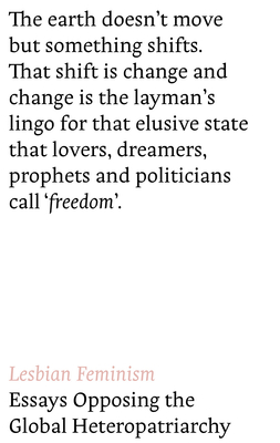 Lesbian Feminism: Essays Opposing Global Heteropatriarchies
