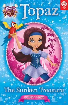 Princess Pirates Book 1: Topaz The Sunken Treasure (1)