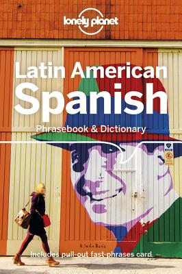 Image for Lonely Planet Latin American Spanish Phrasebook & Dictionary Lonely Planet Latin American Spanish Phrasebook & Dictionary