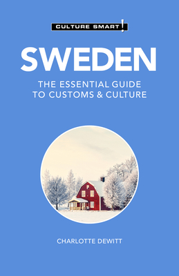 Image for Sweden - Culture Smart!: The Essential Guide to Customs & Culture Sweden - Culture Smart!: The Essential Guide to Customs & Culture