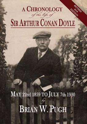 Image for A Chronology of the Life of Sir Arthur Conan Doyle - Revised 2018 Edition