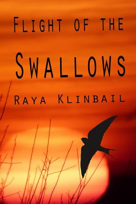 Flight of the Swallows [Paperback] Raya Klinbail