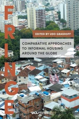 Comparative Approaches to Informal Housing Around the Globe (FRINGE)