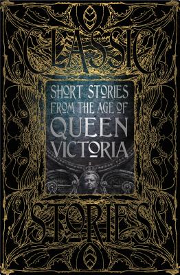 Short Stories from the Age of Queen Victoria (Gothic Fantasy)