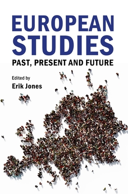 European Studies: Past, Present, and Future (Council for European Studies)