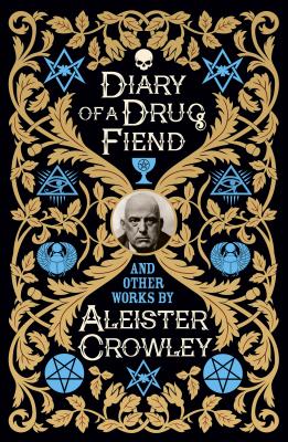 Image for Diary of a Drug Fiend and Other Works by Aleister Crowley