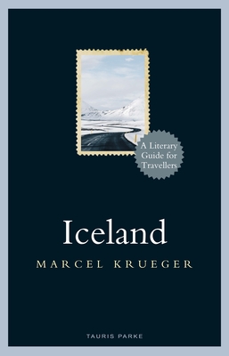 Iceland: A Literary Guide for Travellers (Literary Guides for Travellers)